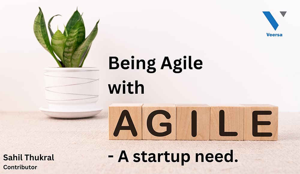 BEING AGILE WITH AGILE – A START-UP NEED.